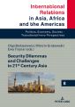 Security Dilemmas and Challenges in 21st Century Asia