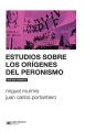 Estudios sobre los origenes del peronismo