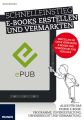 Schnelleinstieg E-Books erstellen und vermarkten