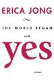 The World Began With Yes