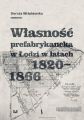 Wlasnosc prefabrykancka w Lodzi w latach 1820-1866