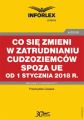 Co sie zmieni w zatrudnianiu cudzoziemcow spoza UE od 1 stycznia 2018 r.