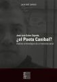 Jose Luis Calva Zepeda, ?el Poeta Canibal?