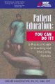 Patient Education: You Can Do It!