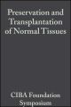 Preservation and Transplantation of Normal Tissues