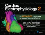 Cardiac Electrophysiology 2: An Advanced Visual Guide for Nurses, Techs, and Fellows