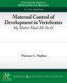 Maternal Control of Development in Vertebrates