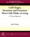 Cell Origin, Structure and Function