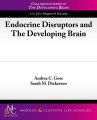 Endocrine Disruptors and The Developing Brain