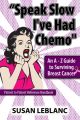 "Speak Slow I've Had Chemo" An A - Z Guide to Surviving Breast Cancer