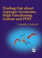 Finding Out About Asperger Syndrome, High-Functioning Autism and PDD