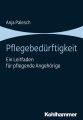 Pflegebedurftigkeit