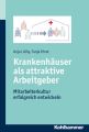 Krankenhauser als attraktive Arbeitgeber