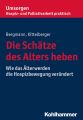 Die Schatze des Alters heben