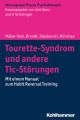 Tourette-Syndrom und andere Tic-Storungen