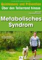 Metabolisches Syndrom: Quintessenz und Pravention