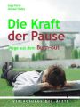 Die Kraft der Pause