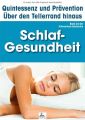 Schlaf-Gesundheit: Quintessenz und Pravention