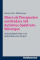 Eltern als Therapeuten von Kindern mit Autismus-Spektrum-Storungen