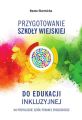 Przygotowanie szkoly wiejskiej do edukacji inkluzyjnej na przykladzie szkol powiatu bydgoskiego