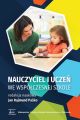 Nauczyciel i uczen we wspolczesnej szkole