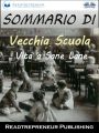 Sommario Di ”Vecchia Scuola: Vita A Sane Lane”