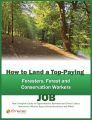 How to Land a Top-Paying Foresters, Forest and Conservation Workers Job: Your Complete Guide to Opportunities, Resumes and Cover Letters, Interviews, Salaries, Promotions, What to Expect From Recruite