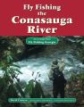 Fly Fishing the Conasauga River