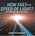 How Fast Is the Speed of Light? | Children's Physics of Energy