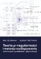 Teoria p-regularnosci i metody rozwiazywania nieliniowych problemow optymalizacji