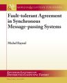 Fault-tolerant Agreement in Synchronous Message-passing Systems