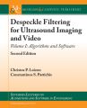 Despeckle Filtering for Ultrasound Imaging and Video