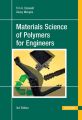 Materials Science of Polymers for Engineers 3E