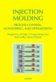 Injection Molding Process Control, Monitoring, and Optimization