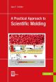 A Practical Approach to Scientific Molding