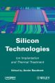 Silicon Technologies. Ion Implantation and Thermal Treatment