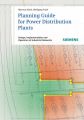 Planning Guide for Power Distribution Plants. Design, Implementation and Operation of Industrial Networks