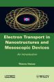 Electron Transport in Nanostructures and Mesoscopic Devices