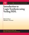 Introduction to Logic Synthesis using Verilog HDL