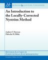 An Introduction to the Locally-Corrected Nystrom Method