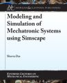 Modeling and Simulation of Mechatronic Systems using Simscape