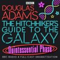 Hitchhiker's Guide To The Galaxy, The  Quintessential Phase