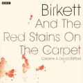 Birkett and The Red Stains On The Carpet