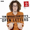 Tom Wrigglesworth's Open Letters (Series 2, Complete)