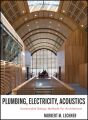 Plumbing, Electricity, Acoustics