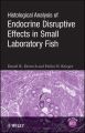 Histological Analysis of Endocrine Disruptive Effects in Small Laboratory Fish