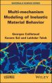 Multi-mechanism Modeling of Inelastic Material Behavior