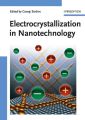 Electrocrystallization in Nanotechnology