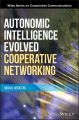 Autonomic Intelligence Evolved Cooperative Networking