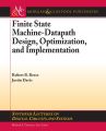 Finite State Machine Datapath Design, Optimization, and Implementation